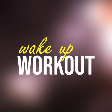 Uyanma egzersizi. Modern arkaplan vektörü ile yaşam alıntısı