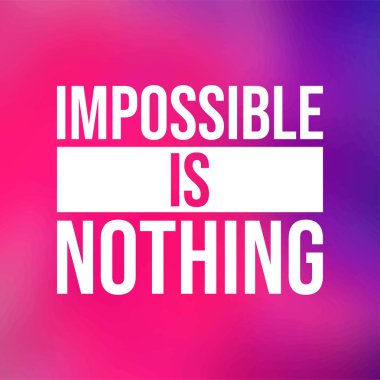 İmkansız hiçbir şeydir. Modern arkaplan vektörü ile başarılı alıntı