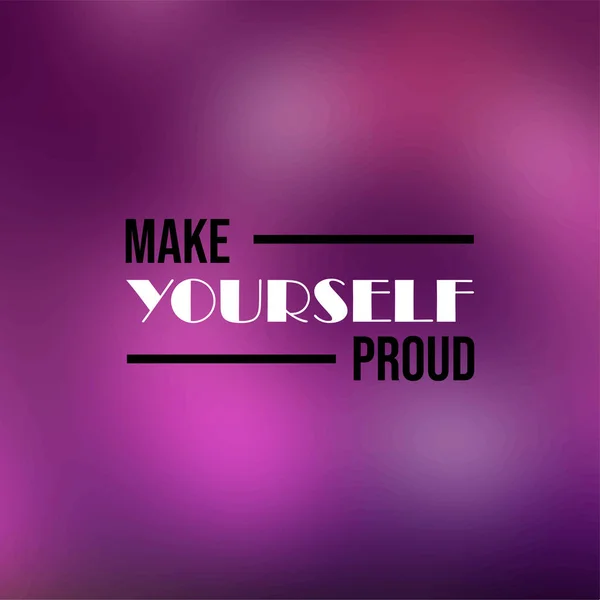 Κάνε τον εαυτό σου περήφανο. Η ζωή παραθέτω με το σύγχρονο διάνυσμα — Διανυσματικό Αρχείο
