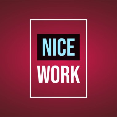 İyi iş çıkardın. Modern arkaplan vektörü ile yaşam alıntısı