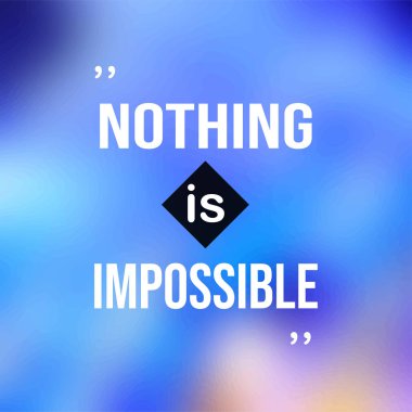 Hiçbir şey imkansız değildir. Modern arkaplan vektörü ile başarılı alıntı