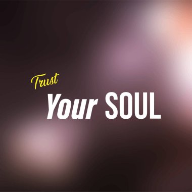 Ruhuna güven. Modern arkaplan vektörü ile yaşam alıntısı