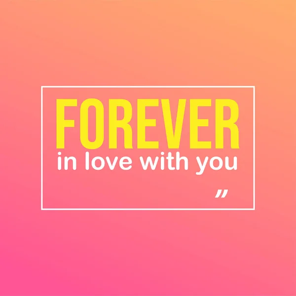 Navždy zamilovaný do tebe. Love quote with modern background vector — Stockový vektor