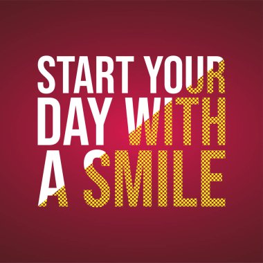 Güne gülümseyerek başla. Modern arkaplan vektörü ile yaşam alıntısı