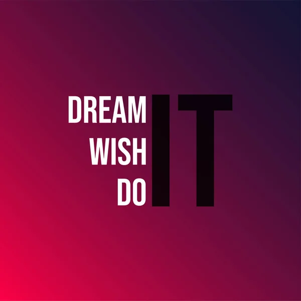 Dream it wish it do it. successful quote with modern background vector — Stock Vector