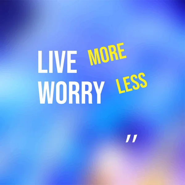 Live more worry less. Life quote with modern background vector — Stock Vector