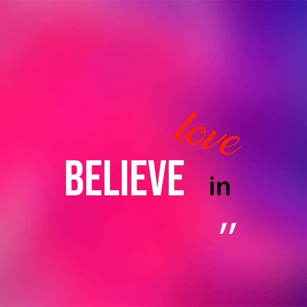 Věřit v lásku. Love quote with modern background vector — Stockový vektor