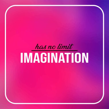 Hayal gücünün sınırı yoktur. Modern arkaplan vektörü ile yaşam alıntısı