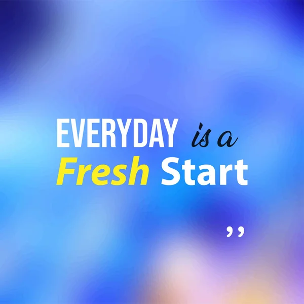 Everyday is a fresh start. Life quote with modern background vector — Stock Vector