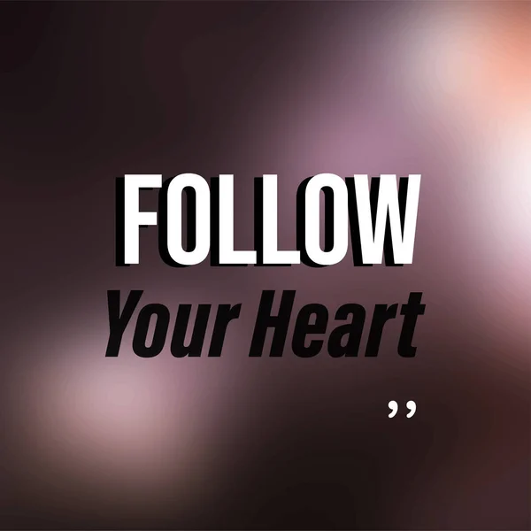 Segui il tuo cuore. Citazione di vita con vettore di sfondo moderno — Vettoriale Stock