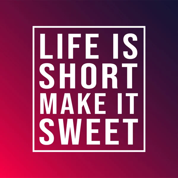 life is short make it sweet t shirt