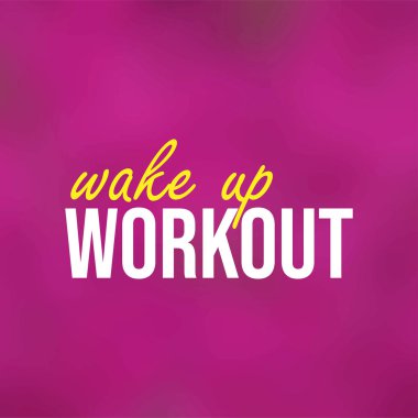 Uyanma egzersizi. Modern arkaplan vektörü ile yaşam alıntısı