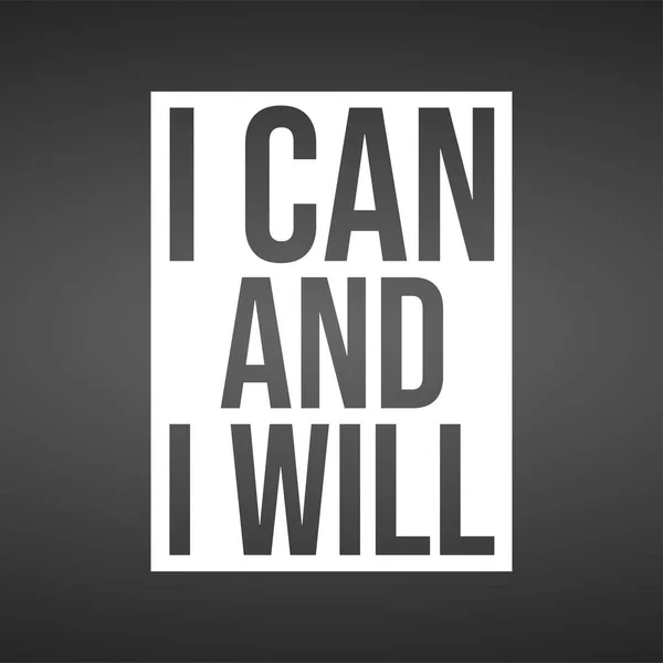 Ich kann und ich werde. Erfolgreiches Zitat mit modernem Hintergrundvektor — Stockvektor