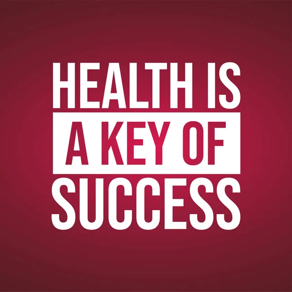 Здоровье ключ к успеху. Цитата мотивации с современным фоновым вектором — стоковый вектор