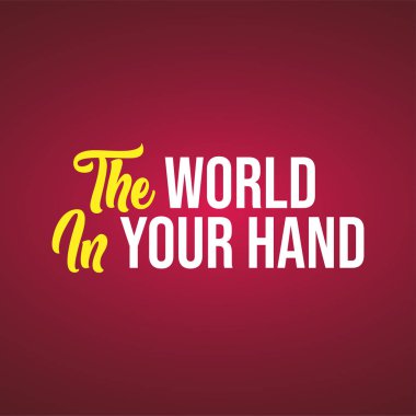 Dünyanın senin elinde. Modern arka plan vektör teklifle hayatı