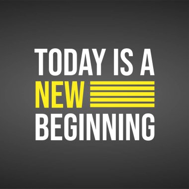 Bugün yeni bir başlangıç. Modern arkaplan vektörü ile yaşam alıntısı