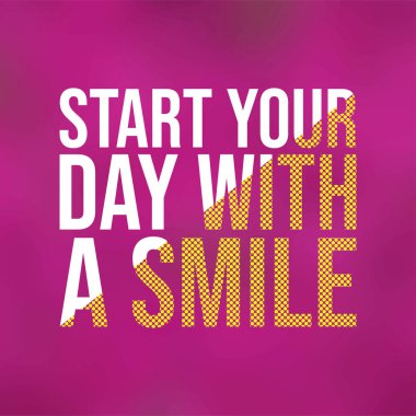 Güne gülümseyerek başla. Modern arkaplan vektörü ile yaşam alıntısı