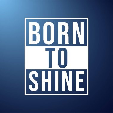 Free Born To Shine Svg