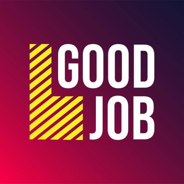 İyi işti. Modern arkaplan vektörü ile yaşam alıntısı