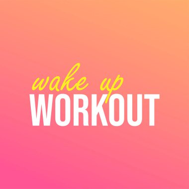 Uyanma egzersizi. Modern arkaplan vektörü ile yaşam alıntısı