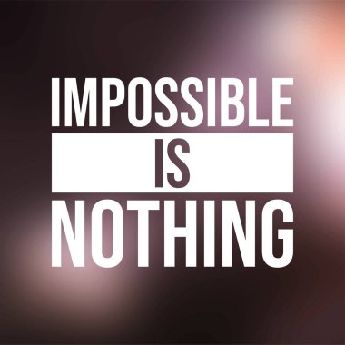 İmkansız hiçbir şeydir. Modern arkaplan vektörü ile başarılı alıntı