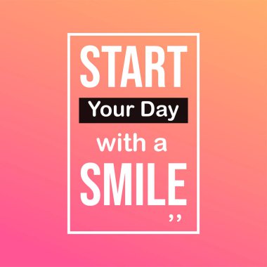 Güne gülümseyerek başla. Modern arkaplan vektörü ile yaşam alıntısı