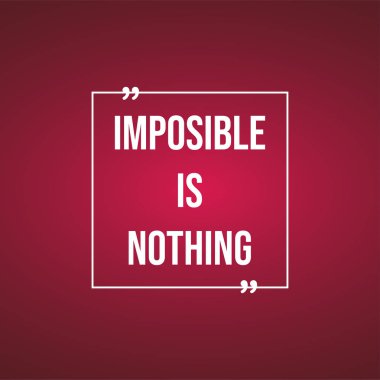 İmkansız hiçbir şeydir. Modern arkaplan vektörü ile başarılı alıntı