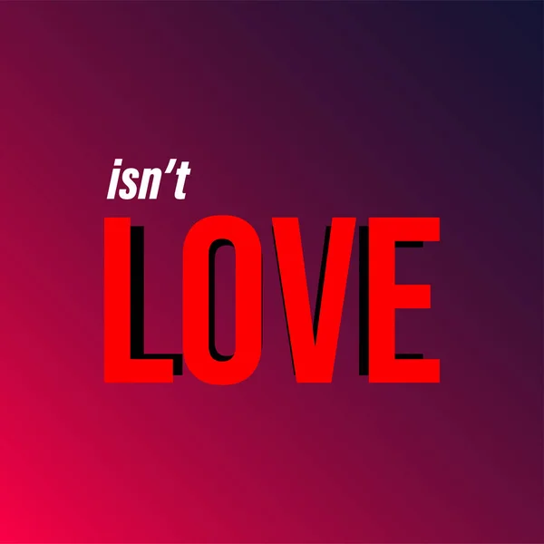 Není láska. Love quote with modern background vector — Stockový vektor