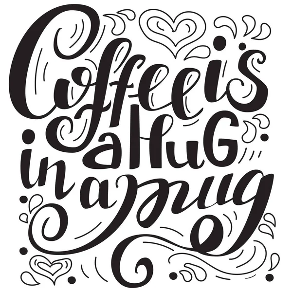 El café es un abrazo en una taza. Cita escrita a mano — Vector de stock