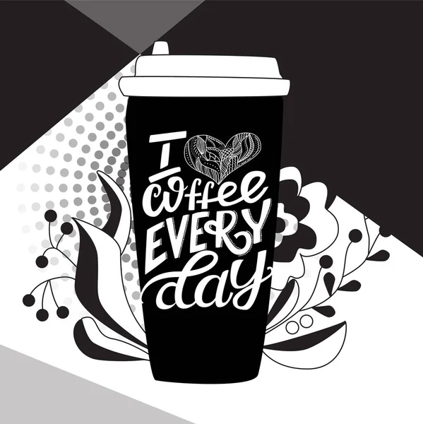 Quitar la taza de café con texto con letras a mano "Me encanta el café todos los días " — Vector de stock