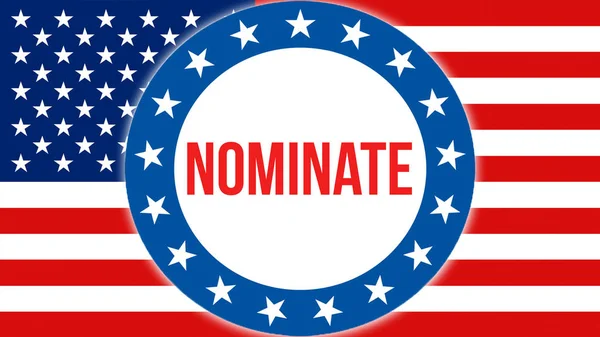 Nomineren Verkiezing Een Achtergrond Rendering Verenigde Staten Vlag Zwaaien Wind — Stockfoto