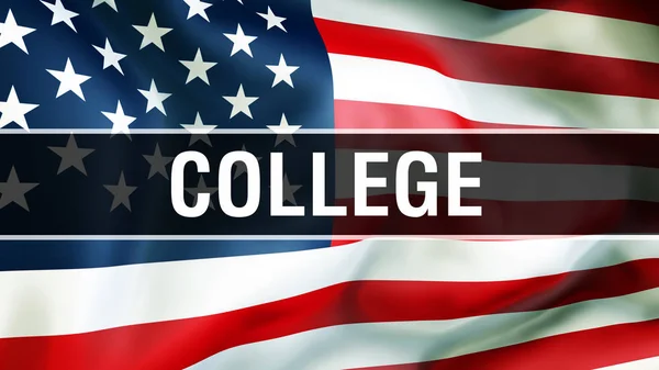 college on a USA flag background, 3D rendering. United States of America flag waving in the wind. Proud American Flag Waving, American college concept. US symbol with American college sign backgroun