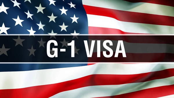 G-1 Visa on a USA flag background, 3D rendering. United States of America flag waving in the wind. Proud American Flag Waving, American G-1 Visa concept. US symbol with American G-1 Visa sign backgroun