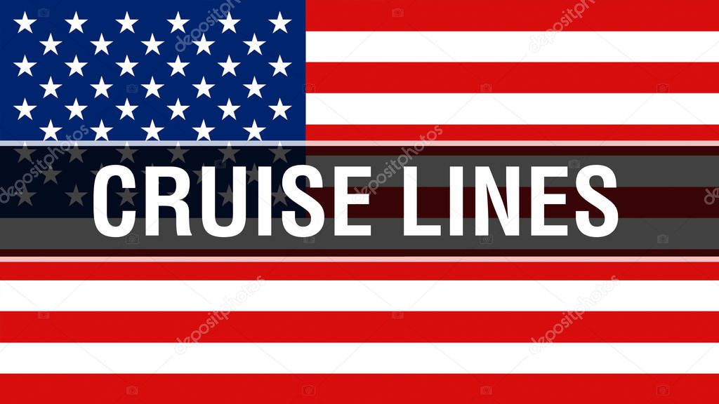 cruise lines on a USA flag background, 3D rendering. United States of America flag waving in the wind. Proud American Flag Waving, American cruise lines concept. US symbol with American cruise lines sign backgroun