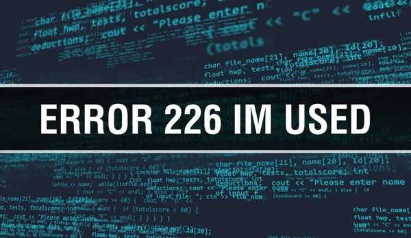 Error 226 IM Used text written on Programming code abstract tec