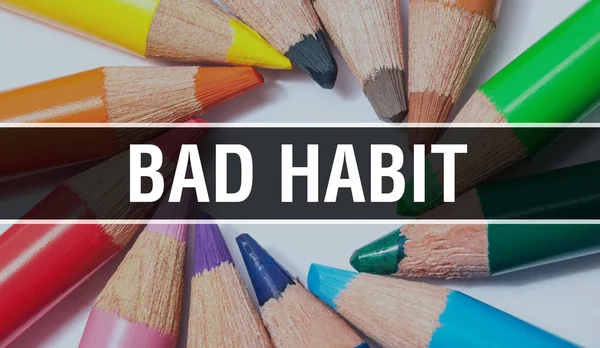 Bad habit concept banner with texture from colorful items of edu