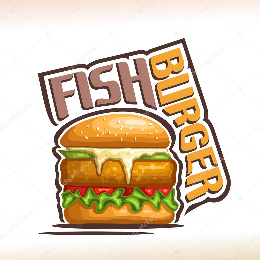 Vector logo for Fish Burger, on poster bun with sesame seeds, patty and vegetables with leaves of lettuce in hamburger, original typeface for words fish burger, illustration for fast food cafe menu.