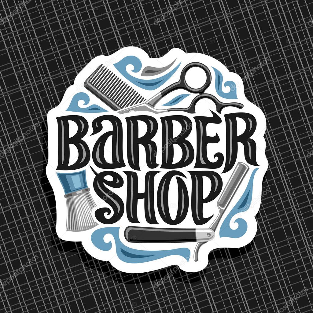 Vector logo for Barber Shop, cut paper sign with professional beauty accessories, original brush typeface for words barber shop, elegant design signage for barbershop salon on abstract background.