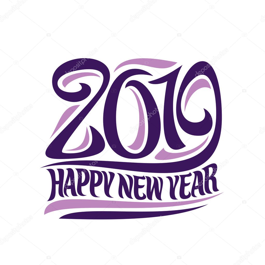 Vector poster for 2019 New Year, purple decorative number and original brush typeface for words happy new year on white background.