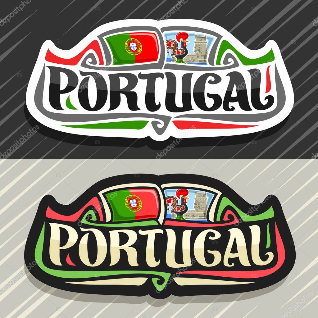 Vector logo for Portugal country, fridge magnet with portuguese flag, original brush typeface for word portugal and portuguese symbols - folk rooster galo de barcelos and torre de belem tower.