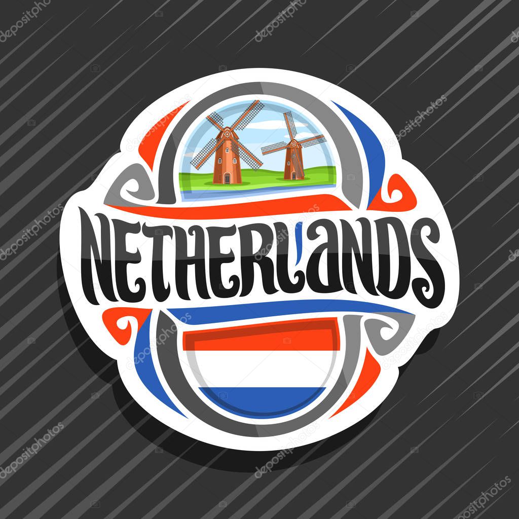 Vector logo for Netherlands country, fridge magnet with dutch flag, original brush typeface for word Netherlands and dutch symbol - old windmills on coast of Zaan river on blue cloudy sky background.