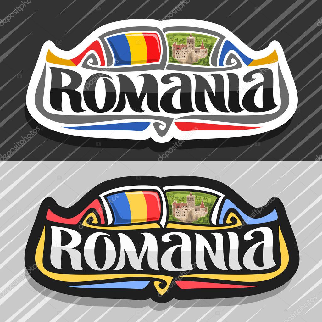Vector logo for Romania country, fridge magnet with romanian state flag, original brush typeface for word romania and national romanian symbol - Bran castle in Transylvania on wild forest background.