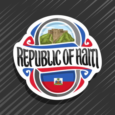 Vektör logo için Haiti Cumhuriyeti, Haiti devlet bayrağı, word haiti Cumhuriyeti ve ulusal Haiti sembol - Citadelle Laferriere bulutlu gökyüzü arka plan üzerinde orijinal fırça yazı ile buzdolabı mıknatıs
