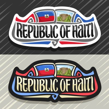 Vektör logo için Haiti Cumhuriyeti, Haiti devlet bayrağı, word haiti Cumhuriyeti ve ulusal Haiti sembol - Citadelle Laferriere bulutlu gökyüzü arka plan üzerinde orijinal fırça yazı ile buzdolabı mıknatıs