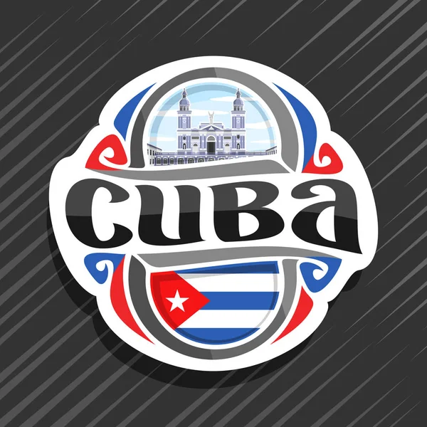 キューバ国 キューバの州旗 単語キューバの国キューバの象徴 大聖堂ハバナ サンティアゴ クーバの曇り空を背景にオリジナルのブラシ書体とマグネットのベクトルのロゴ — ストックベクタ