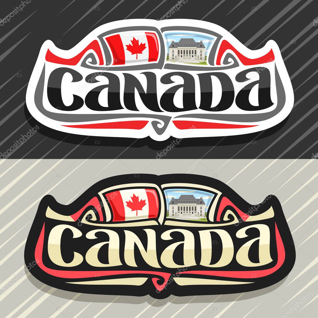 Vector logo for Canada country, fridge magnet with canadian state flag, original brush typeface for word canada and national canadian symbol - Supreme Court in Ottawa on blue cloudy sky background.