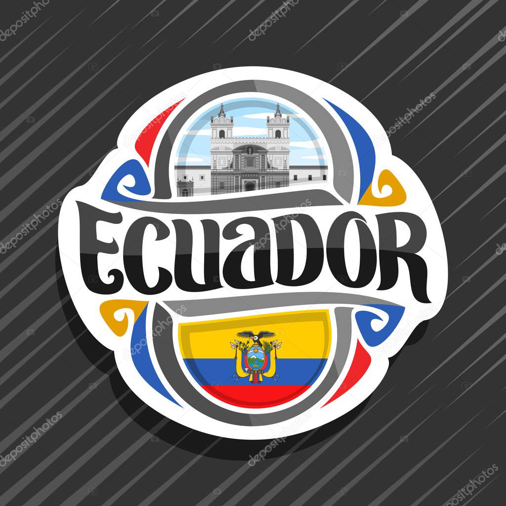 Vector logo for Ecuador country, fridge magnet with ecuadorian flag, original brush typeface for word ecuador, national ecuadorian symbol - Monastery of St. Francis in Quito on cloudy sky background.