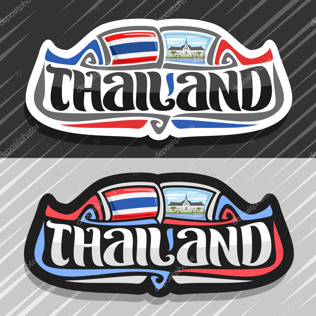 Vector logo for Kingdom of Thailand, fridge magnet with thai state flag, original brush typeface for word thailand and national thai symbol - Sanphet Prasat Palace in Bangkok on cloudy sky background.