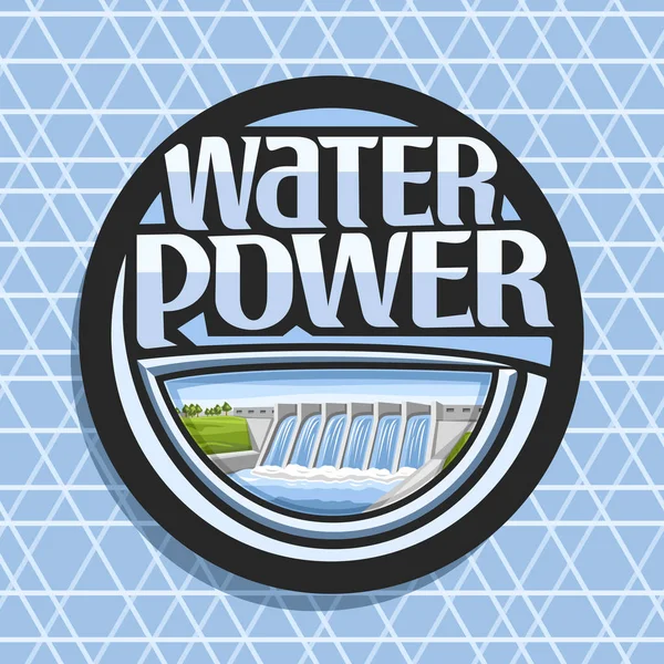 Logotipo Vectorial Para Water Power Etiqueta Engomada Redonda Oscura Con — Archivo Imágenes Vectoriales