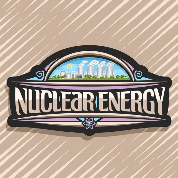 Vektor Logo Für Kernenergie Dunkler Kreativ Aufkleber Mit Innovations Kernkraftwerk — Stockvektor